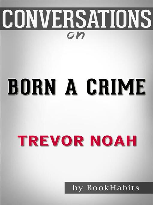 Cover image for Born a Crime--by Trevor Noah​​​​​​​ | Conversation Starters